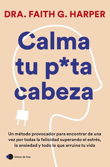 CALMA TU PUTA CABEZA | 9788419812223 | HARPER, FAITH G. | Llibreria L'Illa - Llibreria Online de Mollet - Comprar llibres online