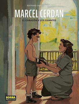 MARCEL CERDAN. EL CORAZON Y LOS GUANTES | 9788467980608 | GONZÁLEZ, JANDRO/BERTRAND GALIC | Llibreria L'Illa - Llibreria Online de Mollet - Comprar llibres online