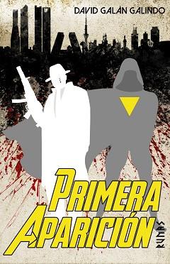 PRIMERA APARICIÓN | 9788411489287 | GALÁN GALINDO, DAVID | Llibreria L'Illa - Llibreria Online de Mollet - Comprar llibres online