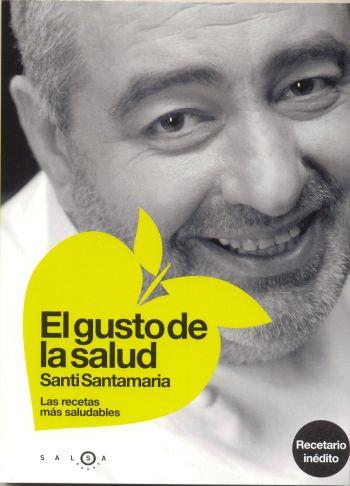 GUSTO DE LA SALUD, EL | 9788496599123 | SANTAMARIA, SANTI | Llibreria L'Illa - Llibreria Online de Mollet - Comprar llibres online