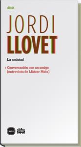 AMISTAD, LA | 9788492946242 | LLOVET, JORDI | Llibreria L'Illa - Llibreria Online de Mollet - Comprar llibres online