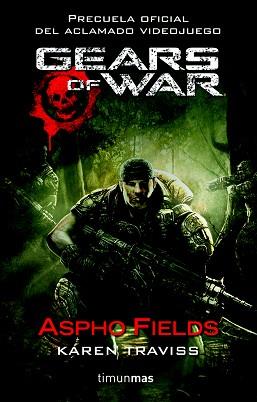 GEARS OF WAR; ASPHO FIELDS Nº1/1 | 9788448044381 | TRAVISS, KAREN | Llibreria L'Illa - Llibreria Online de Mollet - Comprar llibres online
