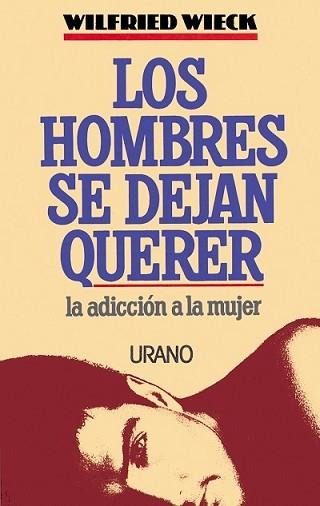 HOMBRES SE DEJAN QUERER,LOS | 9788479530051 | WIECK,WILFRIED