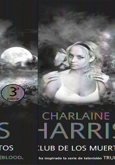 CLUB DE LOS MUERTOS, EL | 9788498004847 | HARRIS, CHARLAINE
