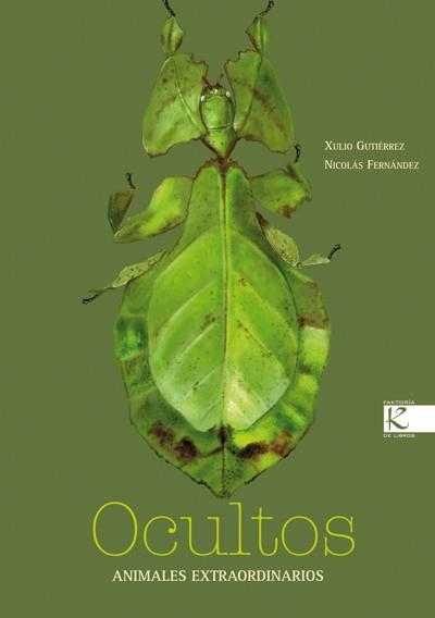 OCULTOS. ANIMALES EXTRAORDINARIOS | 9788415250425 | GUTIÉRREZ, XULIO | Llibreria L'Illa - Llibreria Online de Mollet - Comprar llibres online