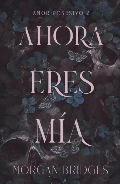 AHORA ERES MÍA | 9788415955221 | BRIDGES, MORGAN | Llibreria L'Illa - Llibreria Online de Mollet - Comprar llibres online