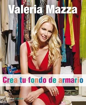 CREA TU FONDO DE ARMARIO | 9788448048242 | MAZZA, VALERIA | Llibreria L'Illa - Llibreria Online de Mollet - Comprar llibres online