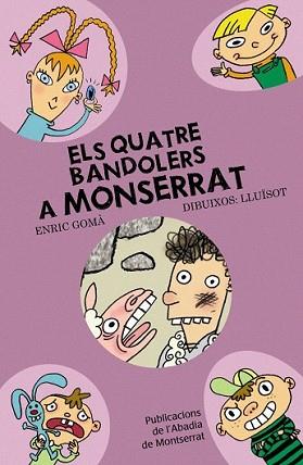 QUATRE BANDOLERS A MONTSERRAT, ELS | 9788498831375 | GOMA, ENRIC / LLUISOT | Llibreria L'Illa - Llibreria Online de Mollet - Comprar llibres online