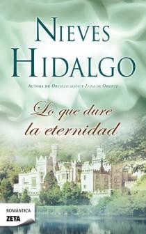 LO QUE DURE LA ETERNIDAD | 9788498725292 | HIDALGO, NIEVES | Llibreria L'Illa - Llibreria Online de Mollet - Comprar llibres online