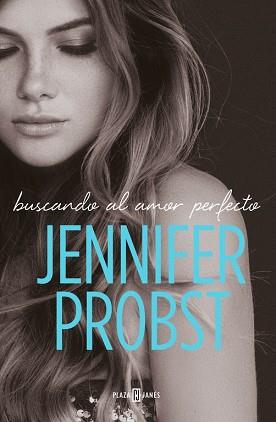 BUSCANDO AL AMOR PERFECTO  | 9788401020902 | PROBST, JENNIFER