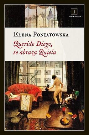 QUERIDO DIEGO TE ABRAZA QUIELA | 9788415979203 | PONIATOWSKA, ELENA | Llibreria L'Illa - Llibreria Online de Mollet - Comprar llibres online