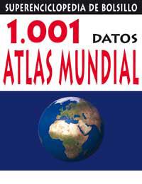 1001 DATOS ATLAS MUNDIAL | 9788427223783
