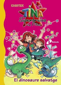 TINA SUPERBRUIXA I EN PITUS I EL DINOSAURE SALVATGE | 9788483048320 | KNISTER | Llibreria L'Illa - Llibreria Online de Mollet - Comprar llibres online