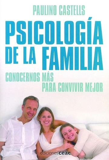 PSICOLOGÍA DE LA FAMILIA | 9788432919442 | CASTELLS, PAULINO | Llibreria L'Illa - Llibreria Online de Mollet - Comprar llibres online