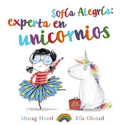 SOFÍA ALEGRÍA: EXPERTA EN UNICORNIOS | 9788469847398 | HOOD, MORAG | Llibreria L'Illa - Llibreria Online de Mollet - Comprar llibres online