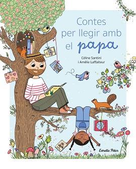 CONTES PER LLEGIR AMB EL PAPA | 9788413896038 | SANTINI, CÉLINE | Llibreria L'Illa - Llibreria Online de Mollet - Comprar llibres online
