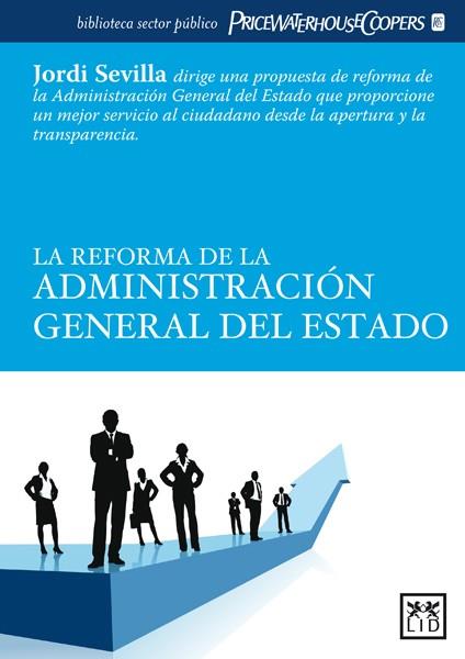 REFORMA DE LA ADMINISTRACION GENERAL DEL ESTADO, LA | 9788483563946 | SEVILLA, JORDI | Llibreria L'Illa - Llibreria Online de Mollet - Comprar llibres online