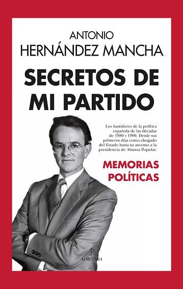 SECRETOS DE MI PARTIDO | 9788410522480 | HERNÁNDEZ MANCHA, ANTONIO | Llibreria L'Illa - Llibreria Online de Mollet - Comprar llibres online