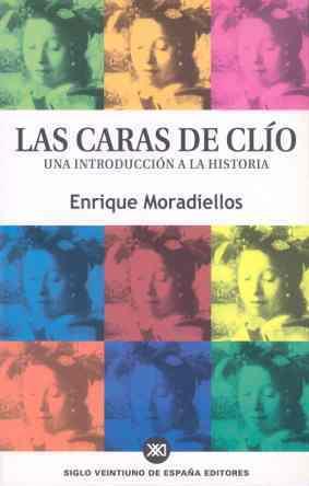 CARAS DE CLIO, LAS | 9788432310737 | MORADIELLOS, ENRIQUE | Llibreria L'Illa - Llibreria Online de Mollet - Comprar llibres online