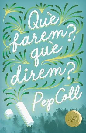 QUE FAREM QUE DIREM? | 9788466145411 | COLL, PEP | Llibreria L'Illa - Llibreria Online de Mollet - Comprar llibres online