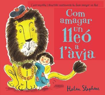 COM AMAGAR UN LLEÓ A L'ÀVIA | 9788448850814 | STEPHENS, HELEN | Llibreria L'Illa - Llibreria Online de Mollet - Comprar llibres online