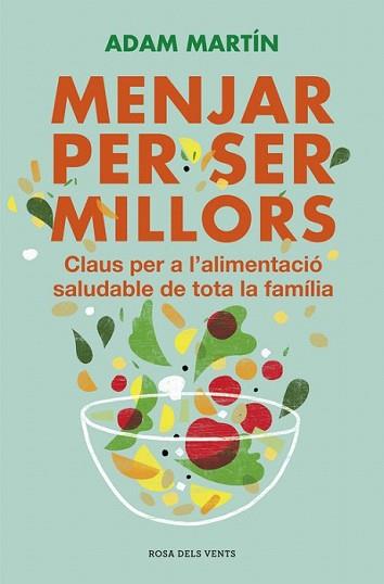 MENJAR PER SER MILLORS | 9788401388859 | MARTIN, ADAM