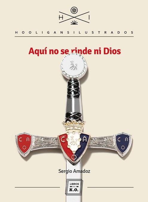 AQUI NO SE RINDE NI DIOS | 9788417678500 | AMADOZ, SERGIO | Llibreria L'Illa - Llibreria Online de Mollet - Comprar llibres online