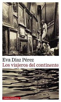 VIAJEROS DEL CONTINENTE, LOS | 9788419738202 | DÍAZ PÉREZ, EVA | Llibreria L'Illa - Llibreria Online de Mollet - Comprar llibres online