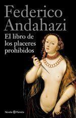 LIBRO DE LOS PLACERES PROHIBIDOS, EL | 9788408112488 | ANDAHAZI, FEDERICO | Llibreria L'Illa - Llibreria Online de Mollet - Comprar llibres online