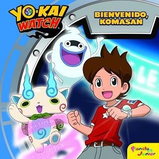 YO-KAI WATCH. BIENVENIDO, KOMASAN | 9788408167686 | YO-KAI WATCH | Llibreria L'Illa - Llibreria Online de Mollet - Comprar llibres online