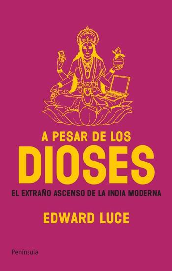 A PESAR DE LOS DIOSES | 9788483078143 | LUCE, EDWARD | Llibreria L'Illa - Llibreria Online de Mollet - Comprar llibres online