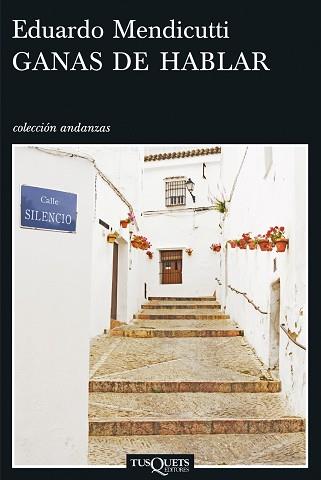 GANAS DE HABLAR | 9788483830482 | MENDICUTTI, EDUARDO | Llibreria L'Illa - Llibreria Online de Mollet - Comprar llibres online