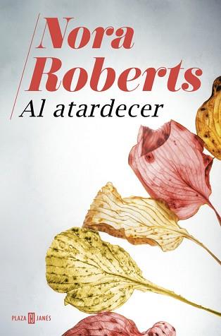 AL ATARDECER | 9788401020940 | ROBERTS, NORA | Llibreria L'Illa - Llibreria Online de Mollet - Comprar llibres online