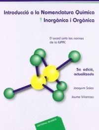 INTRODUCCIO A LA NOMENCLATURA QUIMICA | 9788429175516 | SALES, JOAQUIM / VILARRASA, JAUME | Llibreria L'Illa - Llibreria Online de Mollet - Comprar llibres online