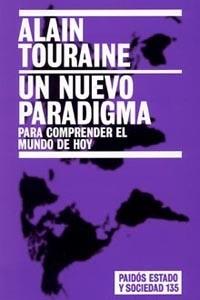 NUEVO PARADIGMA PARA COMPRENDER EL MUNDO DE HOY, UN | 9788449318191 | TOURAINE, ALAIN