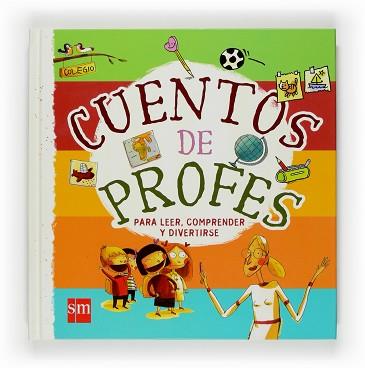 CUENTOS DE PROFES | 9788467516975 | AA.VV. | Llibreria L'Illa - Llibreria Online de Mollet - Comprar llibres online