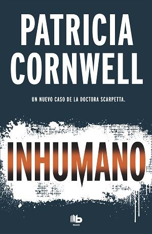 INHUMANO  | 9788490707081 | CORNWELL, PATRICIA