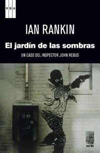 JARDIN DE LAS SOMBRAS, EL | 9788490063750 | RANKIN, IAN