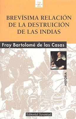BREVISIMA RELACION DE LA DESTRUICION DE LAS INDIAS | 9788426136893 | DE LAS CASAS, FRAY BARTOLOME