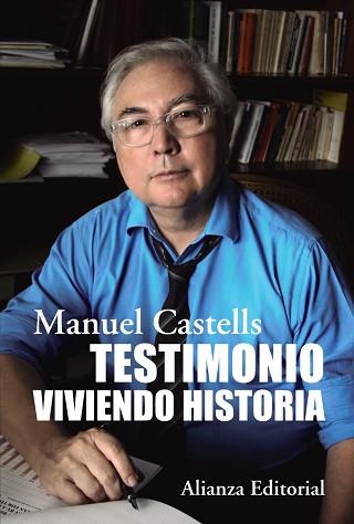 TESTIMONIO. VIVIENDO HISTORIA | 9788411482752 | CASTELLS, MANUEL | Llibreria L'Illa - Llibreria Online de Mollet - Comprar llibres online