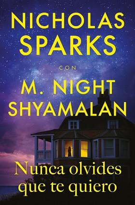 NUNCA OLVIDES QUE TE QUIERO | 9788410274396 | SPARKS, NICHOLAS/SHYAMALAN, M. NIGHT | Llibreria L'Illa - Llibreria Online de Mollet - Comprar llibres online