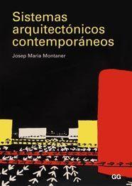 SISTEMAS ARQUITECTÓNICOS CONTEMPORÁNEOS | 9788425221903 | MONTANER, JOSEP MARIA | Llibreria L'Illa - Llibreria Online de Mollet - Comprar llibres online