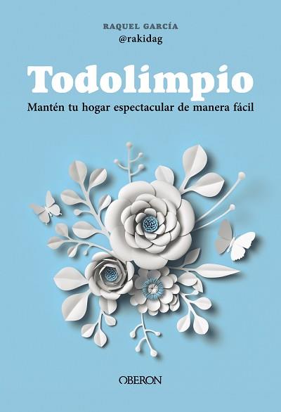 TODOLIMPIO | 9788441551503 | GARCÍA LLAMAS (@RAKIDAG), RAQUEL | Llibreria L'Illa - Llibreria Online de Mollet - Comprar llibres online