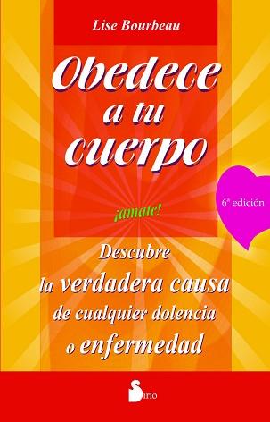 OBEDECE A TU CUERPO AMATE | 9788478082803 | BOURBEAU, LISE | Llibreria L'Illa - Llibreria Online de Mollet - Comprar llibres online