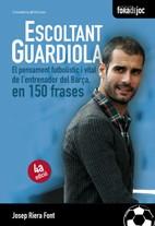 ESCOLTANT GUARDIOLA -EL PENSAMENT FUTBOLISTICI I V | 9788497915526 | RIERA FONT, JOSEP | Llibreria L'Illa - Llibreria Online de Mollet - Comprar llibres online