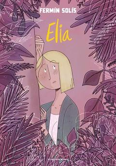 ELIA | 9788419437105 | SOLÍS, FERMÍN | Llibreria L'Illa - Llibreria Online de Mollet - Comprar llibres online