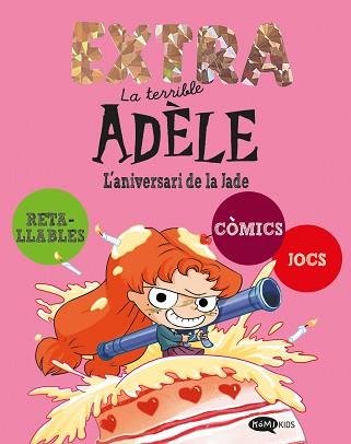 TERRIBLE ADÈLE EXTRA 2. L'ANIVERSARI DE LA JADE | 9791387744274 | MR TAN