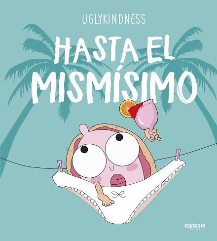HASTA EL MISMÍSIMO | 9788417247621 | UGLYKINDNESS