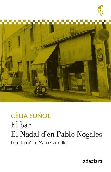 BAR, EL / EL NADAL D'EN PABLO NOGALES | 9788494384493 | SUÑOL I PLA, CÈLIA
