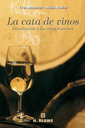 CATA DE VINOS : INTRODUCCION A LOS VINOS FRANCESES, LA | 9788489840256 | MEUNIER, YVES